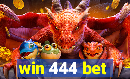 win 444 bet